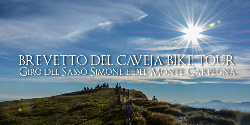 Giro del Sasso e del Carpegna – Brevetto del Caveja Bike Tour